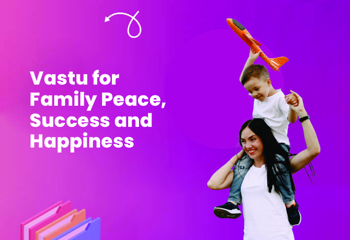 Vastu for Family Peace Success and Happiness
